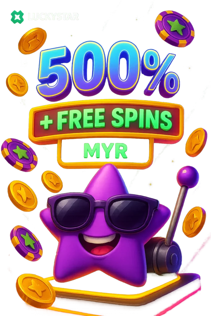 Lucky Star sign-up bonus screen showing 500% welcome offer, free spins, and promo code field in MYR